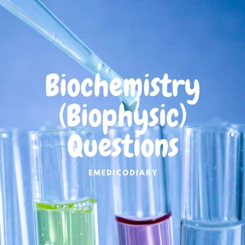 MBBS 1st Year Question Collection Of Biophysics (Biochemistry)