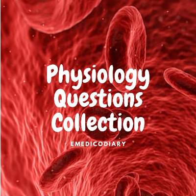 MBBS Question Of General Physiology and Blood questions